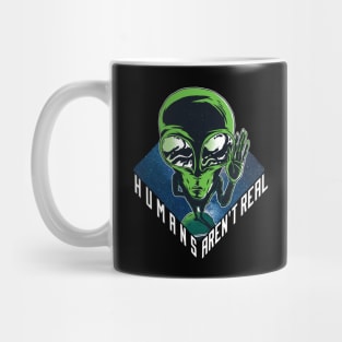 Humans aren’t real, Funny official green Alien graphic, UFO outer space lover geek nerd cartoon, Men Women Mug